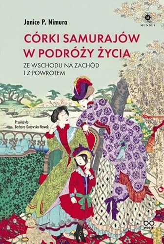 Córki samurajów w podróży życia: Ze Wschodu na Zachód i z powrotem