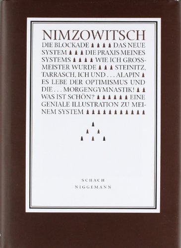 Praxis mit System: Gesammelte Schriften von A. Nimzowitsch