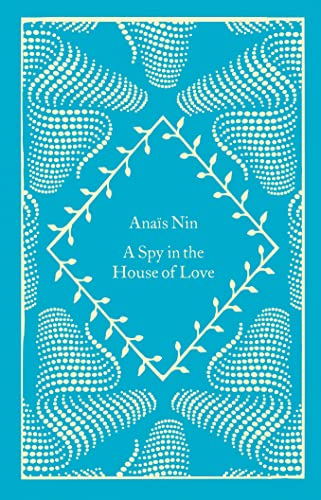 A Spy In The House Of Love: Anaïs Nin (Little Clothbound Classics) von Penguin