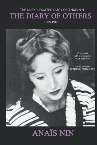 The Diary of Others: The Unexpurgated Diary of Anaïs Nin, 1955-1966: The Unexpurgated Diary of Anais Nin, 1955-1966 The Diary of Others: The Unexpurgated Diary of Anaïs Nin, 1955-1966: The Unexpurgated Diary of Anais Nin, 1955-1966 von Sky Blue Press
