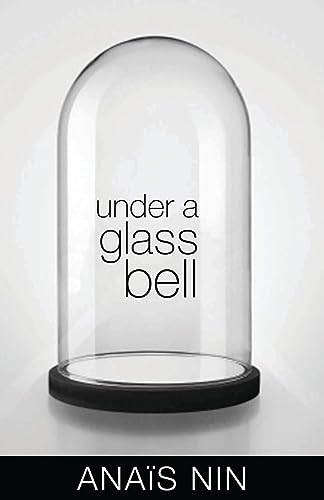 Under a Glass Bell and Other Stories Under a Glass Bell and Other Stories