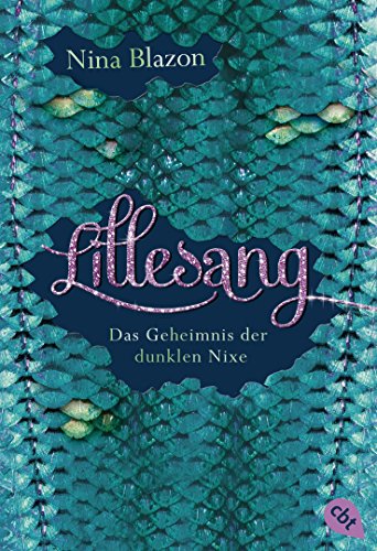 Lillesang - Das Geheimnis der dunklen Nixe von cbt