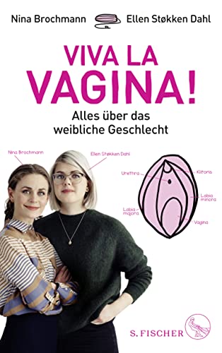 Viva la Vagina!: Alles über das weibliche Geschlecht von FISCHER, S.