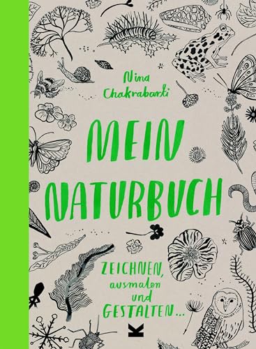 Mein Naturbuch: Zeichnen, ausmalen und gestalten...