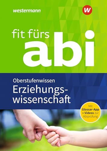 Fit fürs Abi: Erziehungswissenschaft Oberstufenwissen