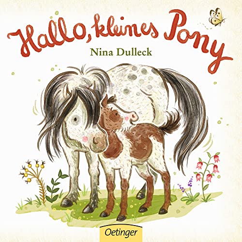 Hallo, kleines Pony: Liebevoll illustriertes Pappbilderbuch für kleine Pferdefans ab 2 Jahren von Oetinger