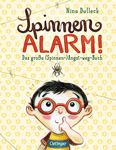 Spinnen-Alarm: Das große (Spinnen-) Angst-weg-Buch. Spielerisch die Angst vor Spinnen überwinden und Mut fördern, Bilderbuch zum Vorlesen ab 4 Jahren