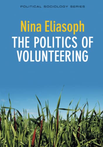 The Politics of Volunteering (Political Sociology)