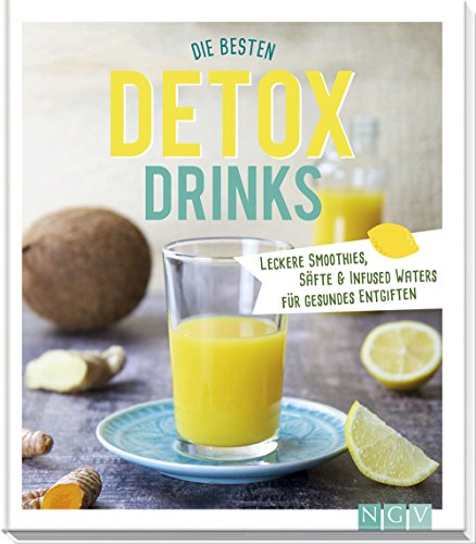 Die besten Detox-Drinks: Leckere Smoothies, Säfte und Infused Waters für gesundes Entgiften