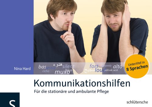 Kommunikationshilfen: Für die stationäre und ambulante Pflege. Untertitel in 8 Sprachen.