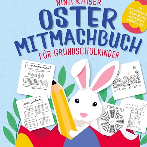 Oster Mitmachbuch für Grundschulkinder: Das perfekte Ostergeschenk für Mädchen & Jungs | Mit Osterfakten-Quiz, Bastelideen, Malbildern, Spielen .... Oster Mitmachbuch für Grundschulkinder: Das perfekte Ostergeschenk für Mädchen & Jungs | Mit Osterfakten-Quiz, Bastelideen, Malbildern, Spielen .... von Buchfaktur Verlag