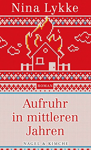 Aufruhr in mittleren Jahren: Roman