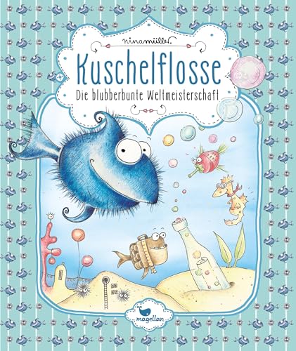 Kuschelflosse - Die blubberbunte Weltmeisterschaft: Band 2 der humorvollen Unterwasser-Abenteuerreihe zum Vorlesen Kuschelflosse - Die blubberbunte Weltmeisterschaft: Band 2 der humorvollen Unterwasser-Abenteuerreihe zum Vorlesen