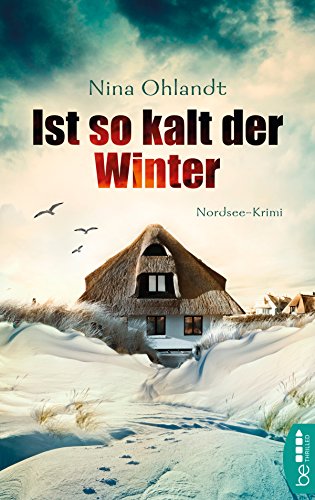 Ist so kalt der Winter: Nordsee-Krimi (John Benthien: Die Jahreszeiten-Reihe)