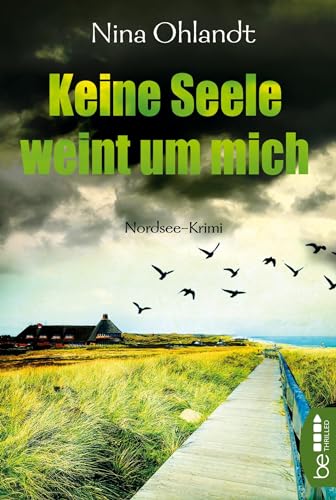 Keine Seele weint um mich: Nordsee-Krimi (John Benthien: Die Jahreszeiten-Reihe)