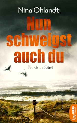 Nun schweigst auch du: Nordsee-Krimi von beTHRILLED