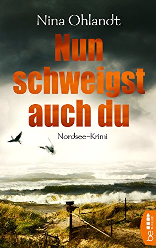 Nun schweigst auch du: Nordsee-Krimi (John Benthien: Die Jahreszeiten-Reihe)