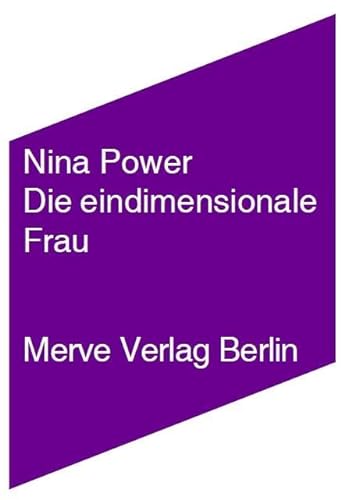 Die eindimensionale Frau (Internationaler Merve Diskurs: Perspektiven der Technokultur) von Merve Verlag GmbH