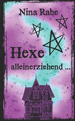 Hexe, alleinerziehend ... von Independently published