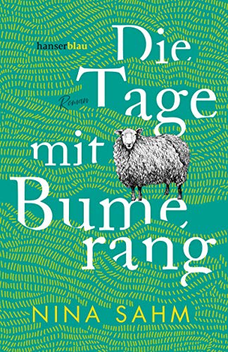 Die Tage mit Bumerang: Roman von hanserblau