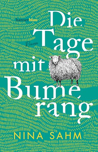 Die Tage mit Bumerang: Roman von hanserblau