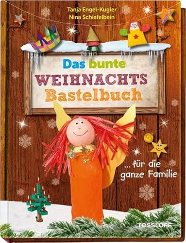 Das bunte Weihnachts-Bastelbuch ... für die ganze Familie: Adventskalender und Christbaumschmuck, Weihnachtskarte und Lebkuchen-Mann (Rätsel, Spaß, Spiele)