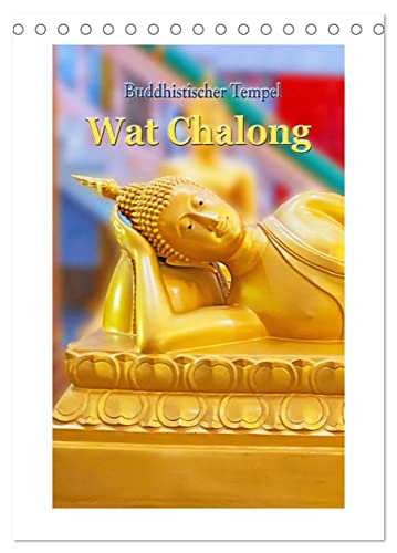 Buddhistischer Tempel - Wat Chalong (Tischkalender 2024 DIN A5 hoch), CALVENDO Monatskalender von CALVENDO