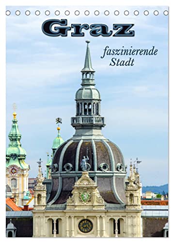 Graz - faszinierende Stadt (Tischkalender 2025 DIN A5 hoch), CALVENDO Monatskalender von CALVENDO