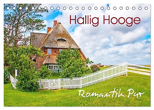 Hallig Hooge - Romantik Pur (Tischkalender 2024 DIN A5 quer), CALVENDO Monatskalender