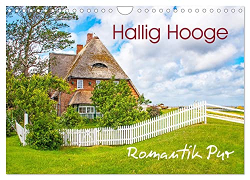 Hallig Hooge - Romantik Pur (Wandkalender 2024 DIN A4 quer), CALVENDO Monatskalender von CALVENDO