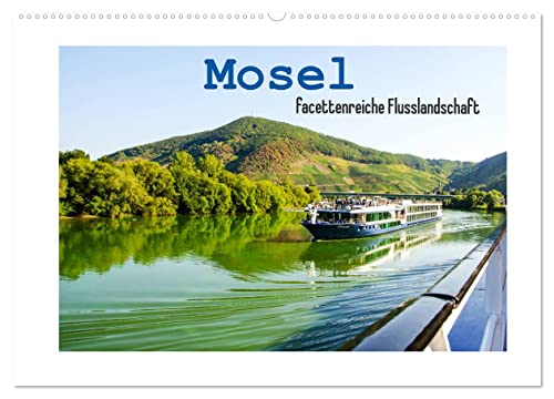 Mosel - facettenreiche Flusslandschaft (Wandkalender 2024 DIN A2 quer), CALVENDO Monatskalender