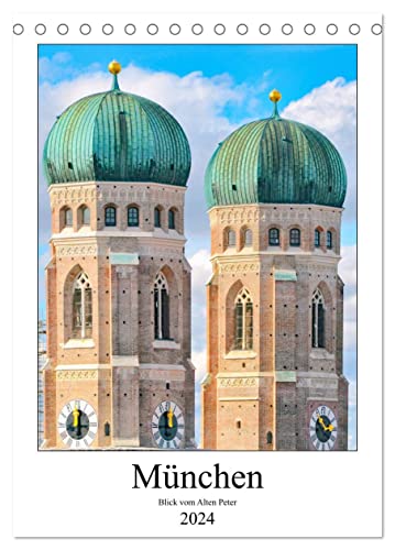 München Blick vom Alten Peter (Tischkalender 2024 DIN A5 hoch), CALVENDO Monatskalender
