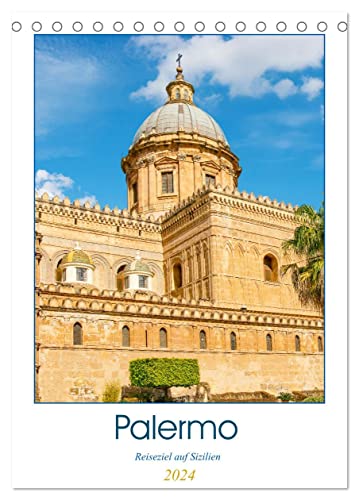Palermo - Reiseziel auf Sizilien (Tischkalender 2024 DIN A5 hoch), CALVENDO Monatskalender