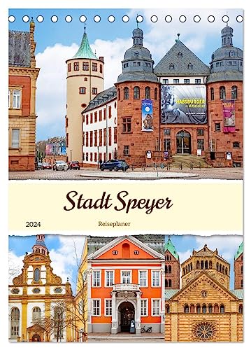Stadt Speyer - Reiseplaner (Tischkalender 2024 DIN A5 hoch), CALVENDO Monatskalender
