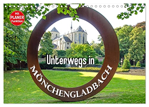 Unterwegs in Mönchengladbach (Wandkalender 2024 DIN A4 quer), CALVENDO Monatskalender