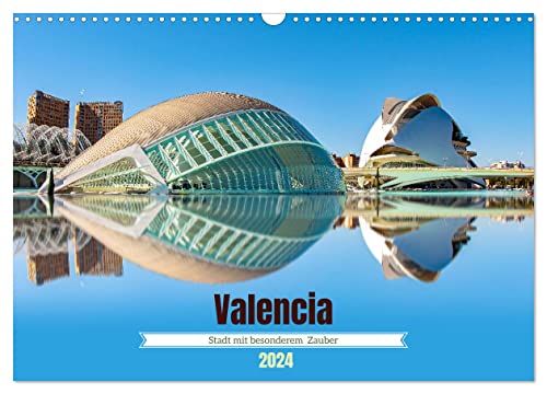 Valencia - Stadt mit besonderem Zauber (Wandkalender 2024 DIN A3 quer), CALVENDO Monatskalender