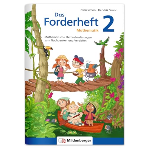 Das Forderheft Mathematik 2 – Mathematische Herausforderungen zum Nachdenken & Vertiefen | Grundschule, Übungsheft Klasse 2 | Knifflige Rechenaufgaben für schlaue Köpfe | Inkl. Lösungsheft und Sticker von Mildenberger Verlag GmbH