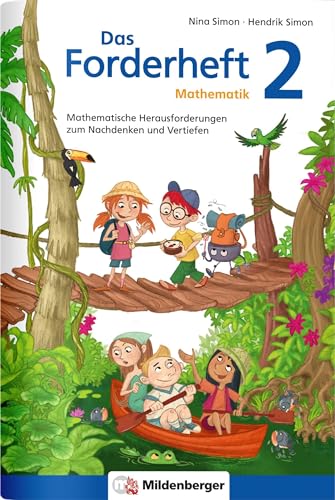 Das Forderheft Mathematik 2: Mathematische Herausforderungen zum Nachdenken und Vertiefen