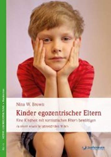 Kinder egozentrischer Eltern: Eine Kindheit mit narzisstischen Eltern bewältigen. Zu einem neuen Selbstverständnis finden von Junfermann Verlag