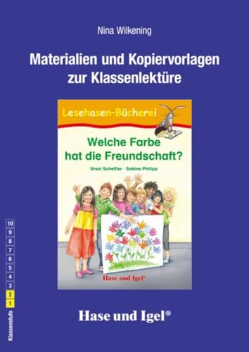 Begleitmaterial: Welche Farbe hat die Freundschaft?: 1./2. Klasse von Hase und Igel Verlag GmbH