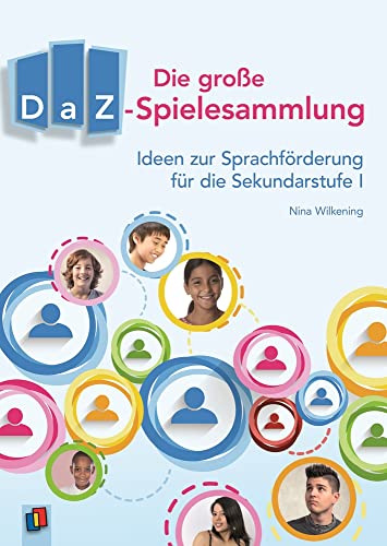 Die große DaZ-Spielesammlung: Ideen zur Sprachförderung für die Sekundarstufe I von Verlag An Der Ruhr