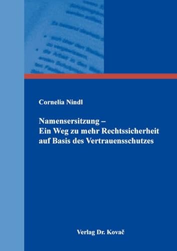Namensersitzung – Ein Weg zu mehr Rechtssicherheit auf Basis des Vertrauensschutzes (Studien zum Familienrecht) von Kovac, Dr. Verlag