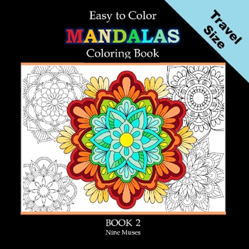 Easy to Color Mandalas Travel Size Coloring Book: Book 2: Small, Pocket Size Edition Mandala Coloring Book for Kids and Adults. 6x6" mini coloring book. (Book 2) (On The Go Mini Coloring Books) von Independently published