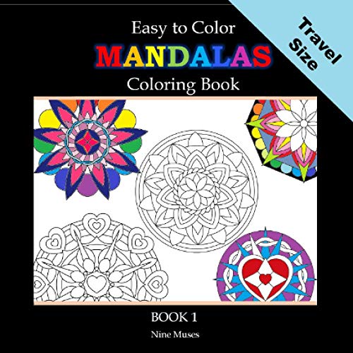 Easy to Color Mandalas Travel Size Coloring Book: Small, Pocket Size Edition Mandala Coloring Book for Kids and Adults. 6x6" mini coloring book. (Book 1) (On The Go Mini Coloring Books)