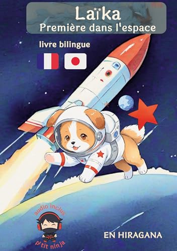 Laïka : Première dans l'espace: livre bilingue japonais illustré (Inu no Hanashi) von BoD – Books on Demand – Frankreich