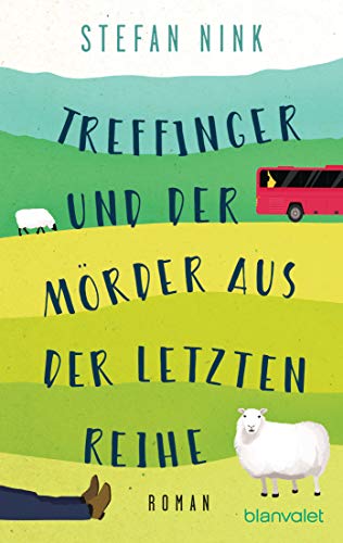 Treffinger und der Mörder aus der letzten Reihe: Roman von Blanvalet