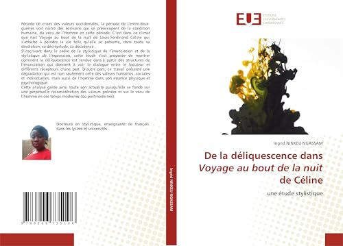 De la déliquescence dans Voyage au bout de la nuit de Céline: une étude stylistique von Éditions universitaires européennes
