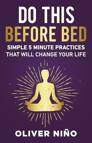 Do This Before Bed: Simple 5-Minute Practices That Will Change Your Life Do This Before Bed: Simple 5-Minute Practices That Will Change Your Life von Hay House Inc