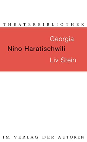 Georgia / Liv Stein: Zwei Stücke (Theaterbibliothek) von Verlag Der Autoren