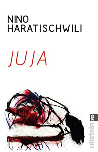 Juja: Das preisgekrönte Debüt von Nino Haratischwili erstmals im Taschenbuch